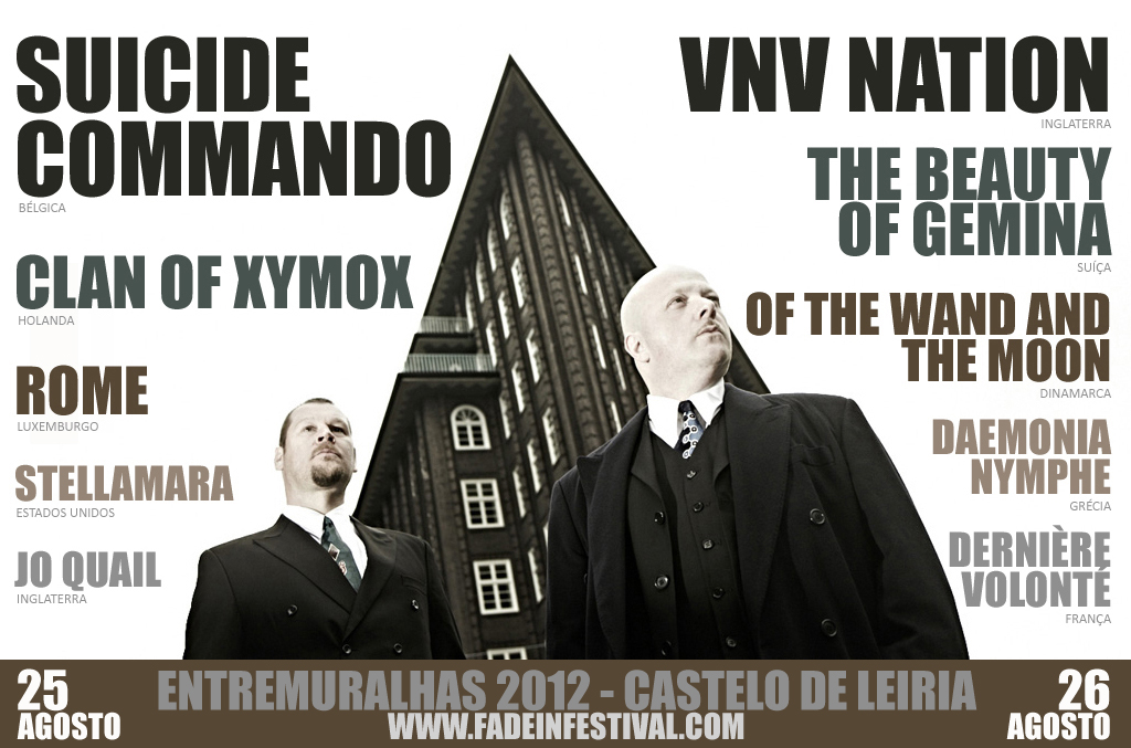 Entremuralhas 2012, Suicide Commando, Clan Of Xymox, Rome, Stellamara, Jo Quail, VNV Nation, The Beauty Of Gemina, Of The Wand And The Moon, Daemonia Nymphe, Dernière Volonté
